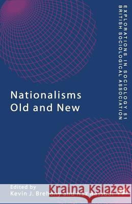 Nationalisms Old and New Naz Rassool Kevin J. Brehony Kevin J. Brehony 9780333717721 Palgrave MacMillan - książka