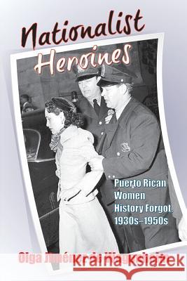 Nationalist Heroines Olga Jimaenez De Wagenheim 9781558766198 Markus Wiener Publishers - książka