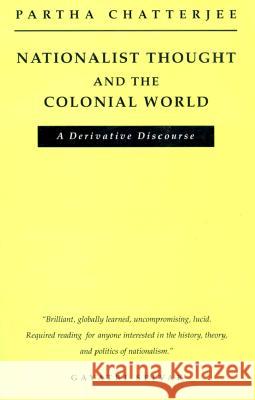 Nationalist Thought and the Colonial World Partha Chatterjee 9780816623112 University of Minnesota Press - książka