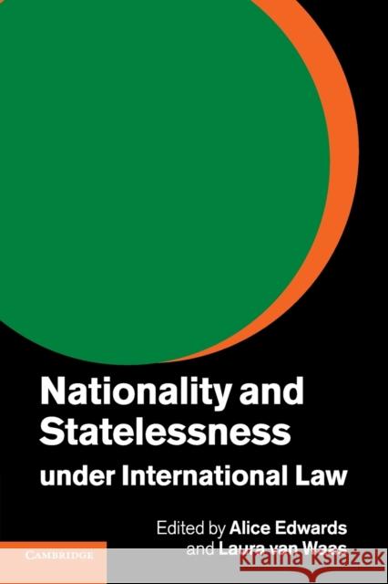 Nationality and Statelessness Under International Law Alice Edwards Laura Va 9781316601136 Cambridge University Press - książka