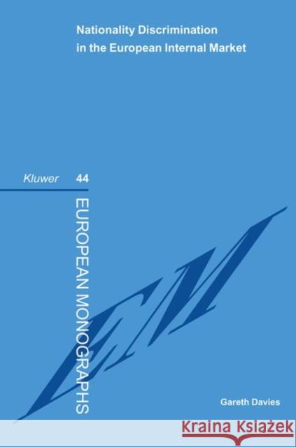 Nationality Discrimination in the European Internal Market  9789041119988 Kluwer Law International - książka