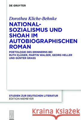 Nationalsozialismus und Shoah im autobiographischen Roman Kliche-Behnke, Dorothea 9783110473049 de Gruyter - książka