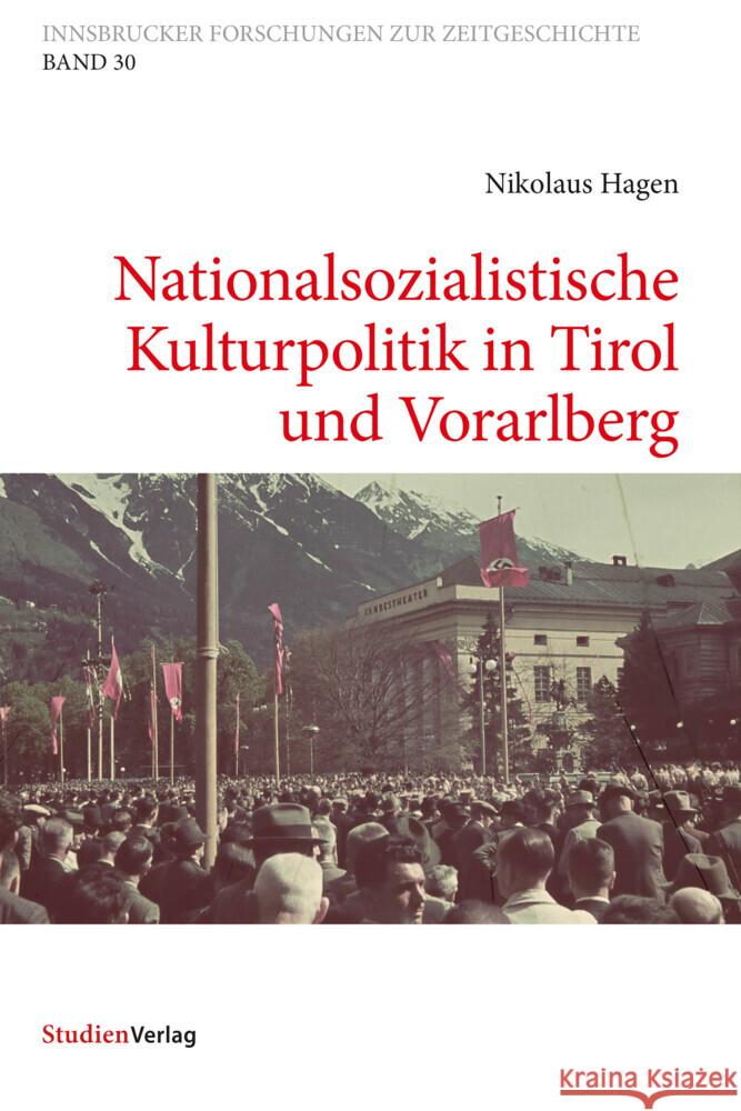 Nationalsozialistische Kulturpolitik in Tirol und Vorarlberg Hagen, Nikolaus 9783706559393 StudienVerlag - książka