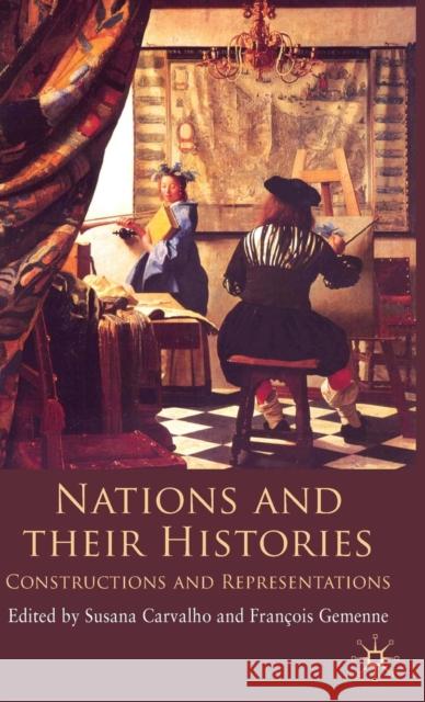 Nations and Their Histories: Constructions and Representations Carvalho, S. 9780230218604 Palgrave MacMillan - książka