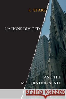 Nations Divided: And the Moderating State Carsten Stark 9783749714629 Tredition Gmbh - książka