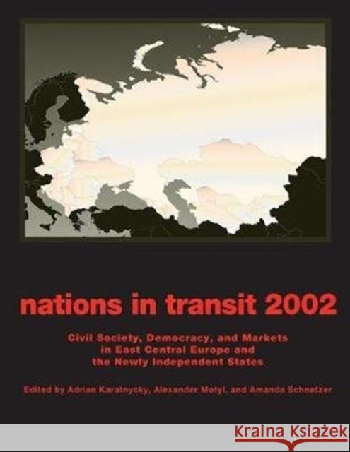 Nations in Transit - 2001-2002: Civil Society, Democracy and Markets in East Central Europe and Newly Independent States Carlton J. H. Hayes Alexander Motyl 9781138528680 Routledge - książka