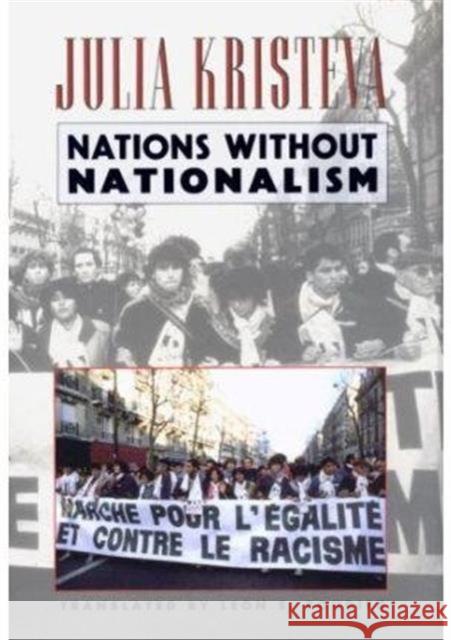 Nations Without Nationalism Julia Kristeva Lawrence D. Kritzman Leon S. Roudiez 9780231081047 Columbia University Press - książka