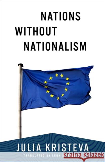 Nations Without Nationalism Julia Kristeva 9780231220866 Columbia University Press - książka