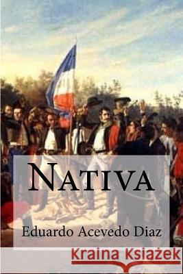 Nativa Eduardo Aceved Edibooks 9781533305190 Createspace Independent Publishing Platform - książka