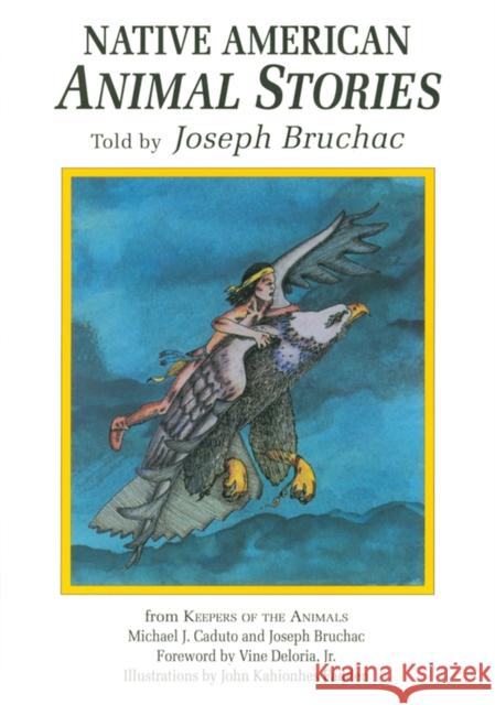 Native American Animal Stories Joseph Bruchac Joseph Bruchac 9781555911270 Fulcrum Publishing - książka