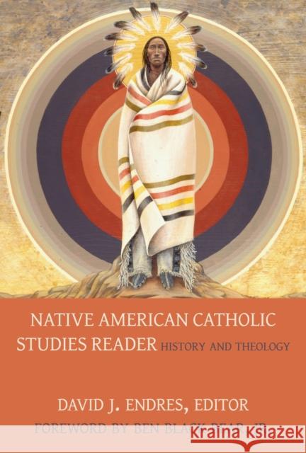 Native American Catholic Studies Reader Endres, David J. 9780813235899 The Catholic University of America Press - książka
