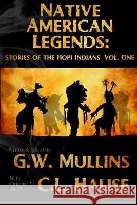 Native American Legends: Stories Of The Hopi Indians Vol. One Mullins, G. W. 9781737710028 Light of the Moon Publishing - książka