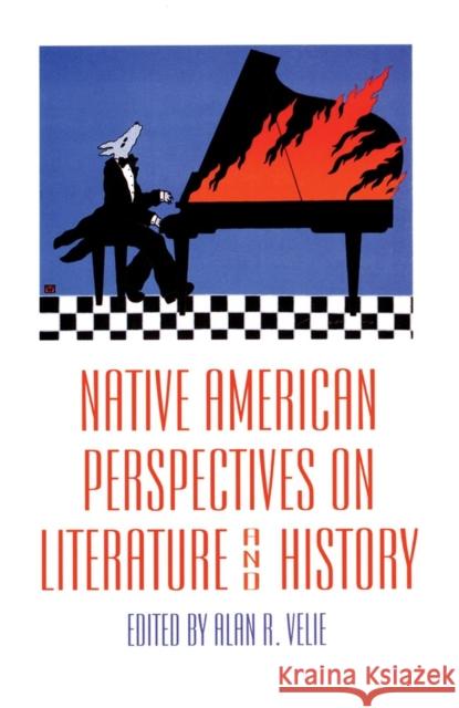 Native American Perspectives on Literature and History: Volume 19 Velie, Alan R. 9780806127859 University of Oklahoma Press - książka