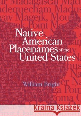 Native American Placenames of the United States William Bright 9780806135984 University of Oklahoma Press - książka