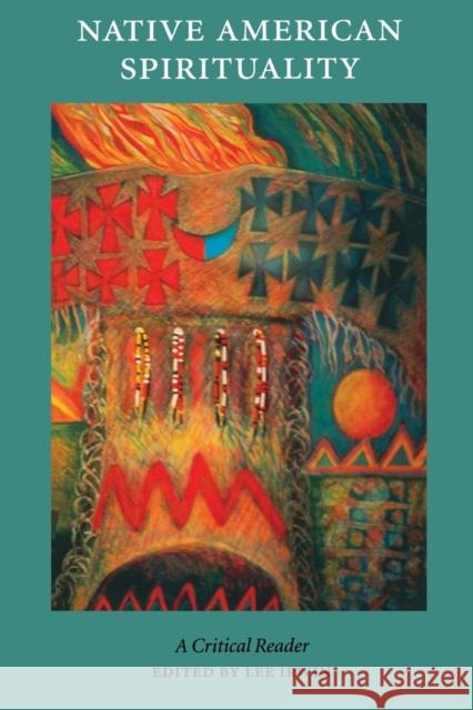 Native American Spirituality: A Critical Reader Irwin, Lee 9780803282612 University of Nebraska Press - książka