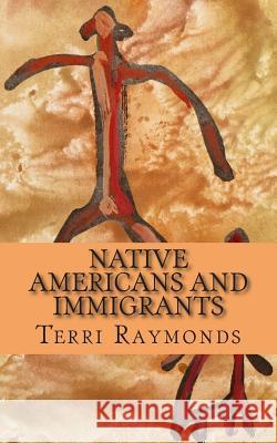 Native Americans and Immigrants: (First Grade Social Science Lesson, Activities, Discussion Questions and Quizzes) Homeschool Brew 9781500190958 Createspace - książka