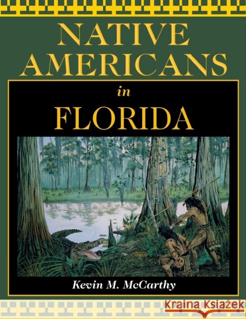 Native Americans in Florida Kevin M. McCarthy Dean Quigley Ted Morris 9781561641826 Pineapple Press - książka