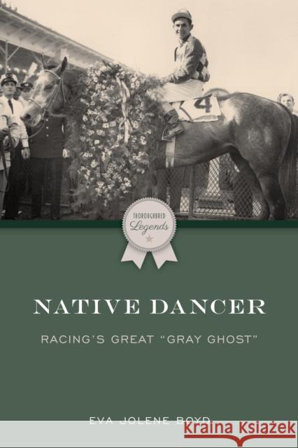 Native Dancer: Racing's Great 
