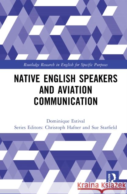 Native English Speakers and Aviation Communication Dominique Estival 9781032443775 Routledge - książka