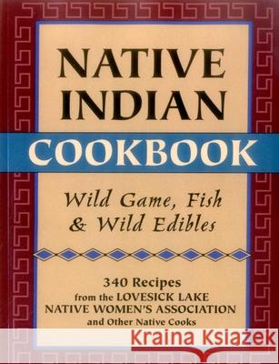 Native Indian Cookbook: Wild Game, Fish, & Wild Edibles David Hunt 9780811734325 Stackpole Books - książka