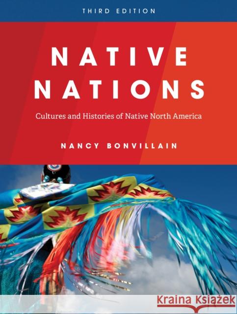 Native Nations: Cultures and Histories of Native North America Nancy Bonvillain 9781538170403 Rowman & Littlefield - książka