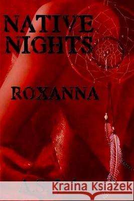 Native Nights Roxanna: English Version A. S. Johnson 9781482514575 Createspace - książka