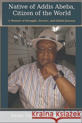 Native of Addis Ababa, Citizen of the World Amare Tegbaru 9789153172062 Other - książka
