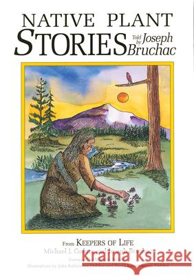 Native Plant Stories Joseph Bruchac 9781555912123 Fulcrum Publishing - książka