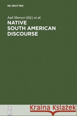 Native South American Discourse Greg Urban Scherz                                   Joel Sherzer 9783110105117 Walter de Gruyter - książka
