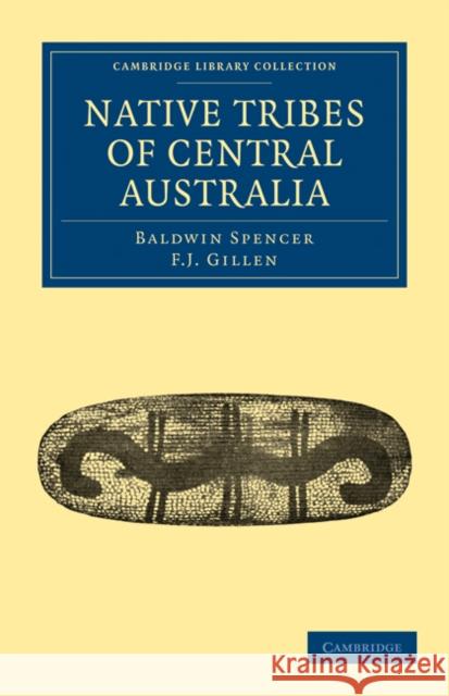 Native Tribes of Central Australia Baldwin Spencer F. J. Gillen 9781108020442 Cambridge University Press - książka