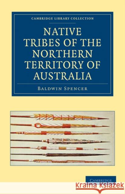 Native Tribes of the Northern Territory of Australia Baldwin Spencer 9781108020459 Cambridge University Press - książka