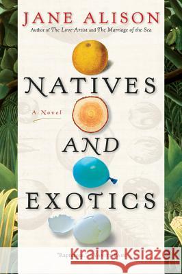 Natives and Exotics Jane Alison 9780156032476 Harvest Books - książka