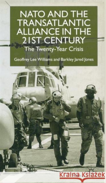 NATO and the Transatlantic Alliance in the Twenty-First Century: The Twenty-Year Crisis Williams, G. 9780333657645 PALGRAVE MACMILLAN - książka