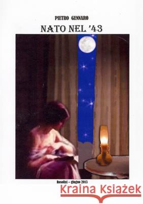 Nato Nel '43 Pietro Gennaro 9781291458992 Lulu.com - książka