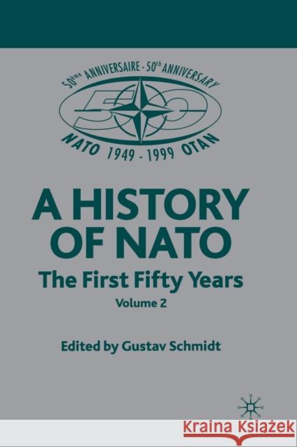 NATO (Not for Individual Sale): Volume 3: The First Fifty Years Schmidt, G. 9781349655816 Palgrave MacMillan - książka