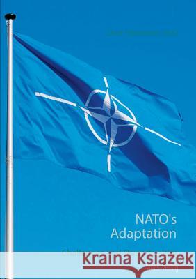 NATO's Adaptation: Challenges and Opportunities Hartmann, Uwe 9783945861592 Miles-Verlag - książka