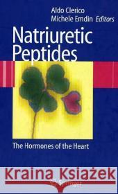 Natriuretic Peptides: The Hormones of the Heart Clerico, Aldo 9788847004979 Springer - książka