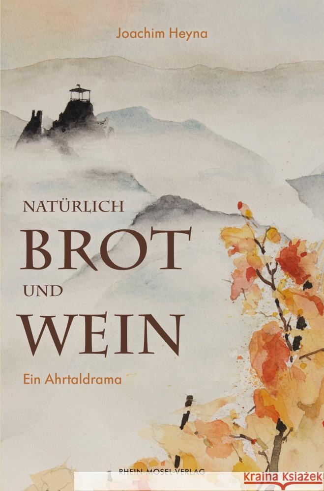 Natürlich Brot und Wein Heyna, Joachim 9783898014564 Rhein-Mosel-Verlag - książka