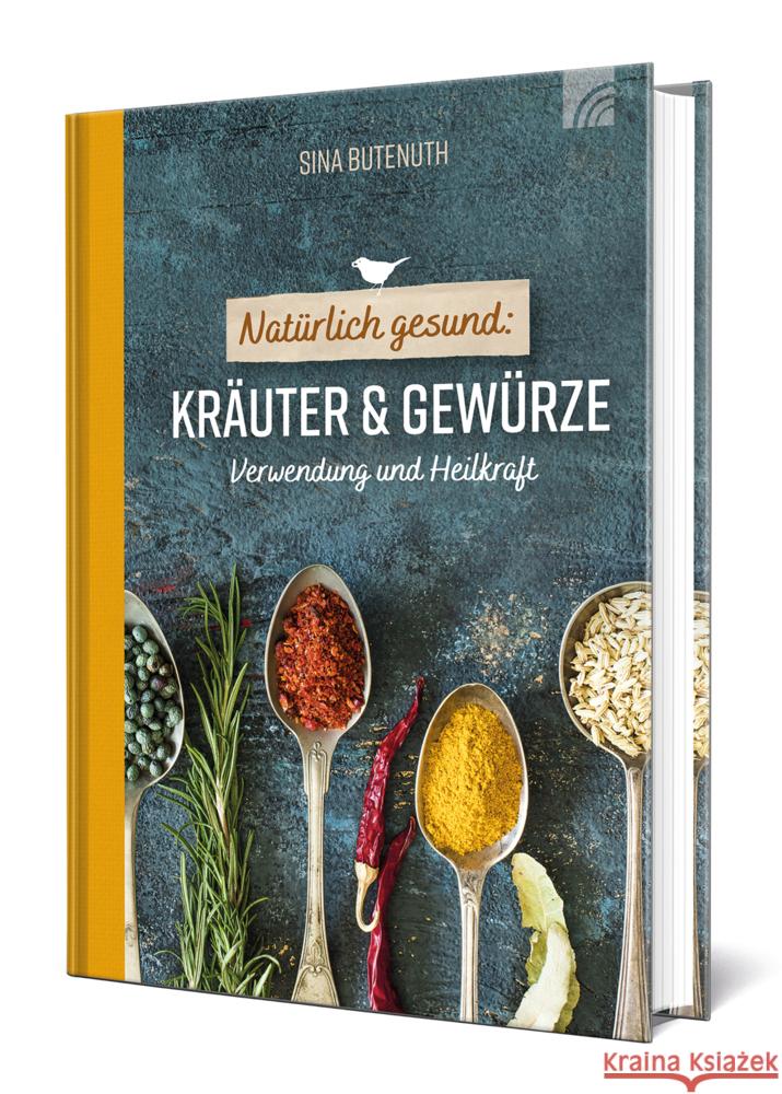 Natürlich gesund: Kräuter und Gewürze Butenuth, Sina 9783765532788 Brunnen-Verlag, Gießen - książka