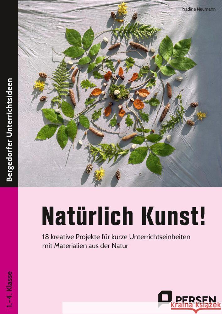 Natürlich Kunst! Neumann, Nadine 9783403208327 Persen Verlag in der AAP Lehrerwelt - książka