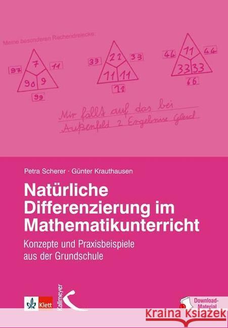 Natürliche Differenzierung im Mathematikunterricht : Konzepte und Praxisbeispiele aus der Grundschule. Inklusive Downloadmaterial Scherer, Petra; Krauthausen, Günter 9783780049650 Kallmeyer - książka