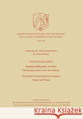 Natürliche Hilfsquellen Der Welt: Die Situation Heute Und in Der Zukunft / The World's Natural Resources Position: Present and Future McGhee, George Crews 9783322983176 Vs Verlag Fur Sozialwissenschaften - książka