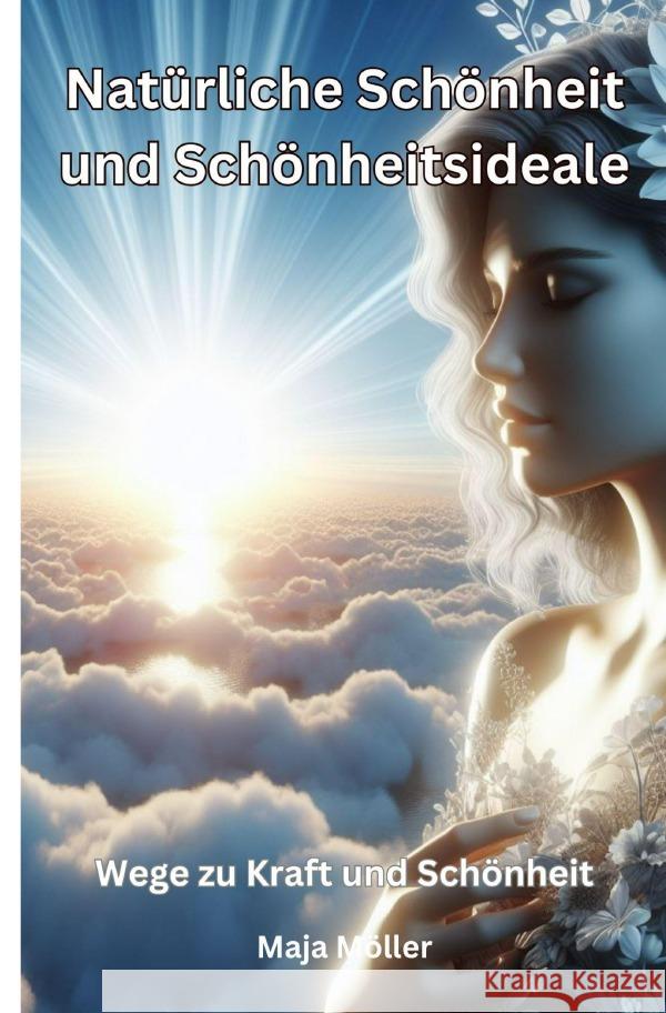 Natürliche Schönheit und Schönheitsideale Möller, Maja 9783759855015 epubli - książka