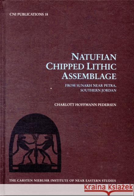 Natufian Chipped Lithic Assemblage Charlott Hoffman Pedersen 9788772892818 Museum Tusculanum Press - książka