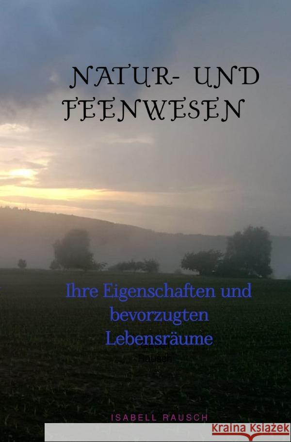 Natur- und Feenwesen Rausch, Isabell 9783758460753 epubli - książka