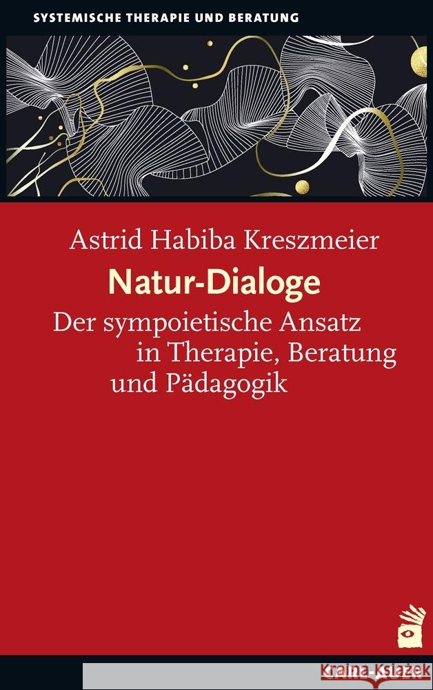 Natur-Dialoge Kreszmeier, Astrid Habiba 9783849703912 Carl-Auer - książka