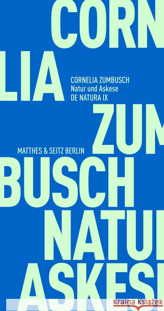 Natur und Askese Zumbusch, Cornelia 9783751805605 Matthes & Seitz Berlin - książka