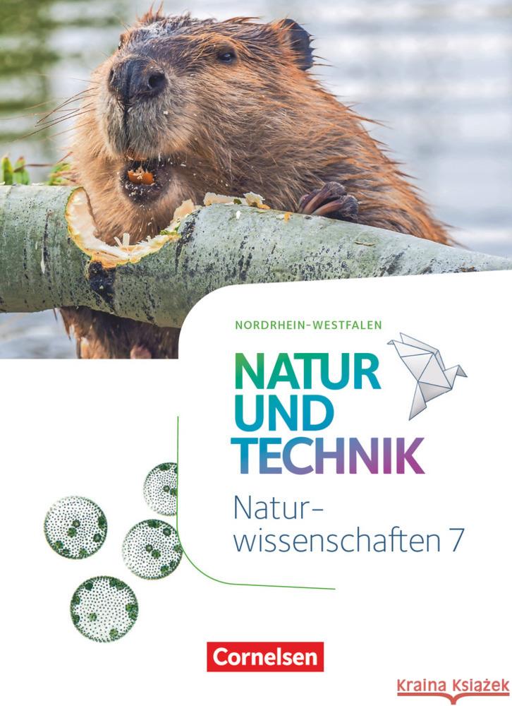 Natur und Technik - Naturwissenschaften: Neubearbeitung - Nordrhein-Westfalen - 7. Schuljahr Schülerbuch Backes, Myriam, Krönert, Reimund, Kuck, Carsten 9783060142569 Cornelsen Verlag - książka
