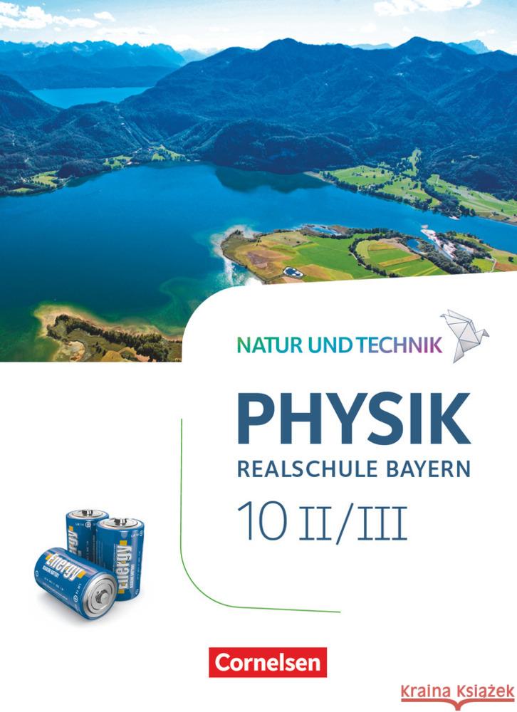 Natur und Technik - Physik Neubearbeitung - Realschule Bayern - Band 10: Wahlpflichtfächergruppe II-III Bauer, Viola, Hirschbolz, Nico, Hörter, Christian 9783060137992 Cornelsen Verlag - książka