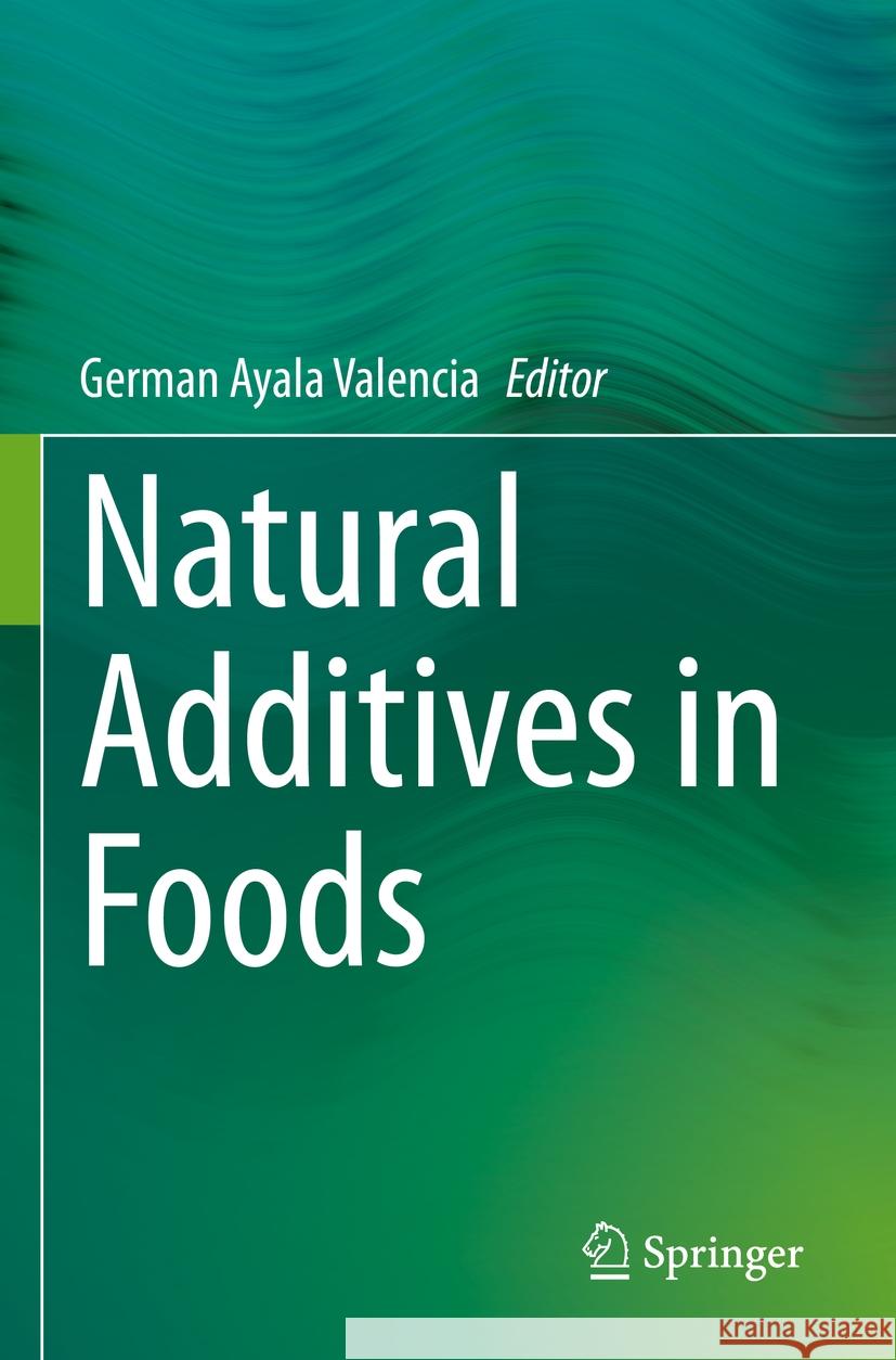 Natural Additives in Foods  9783031173486 Springer International Publishing - książka